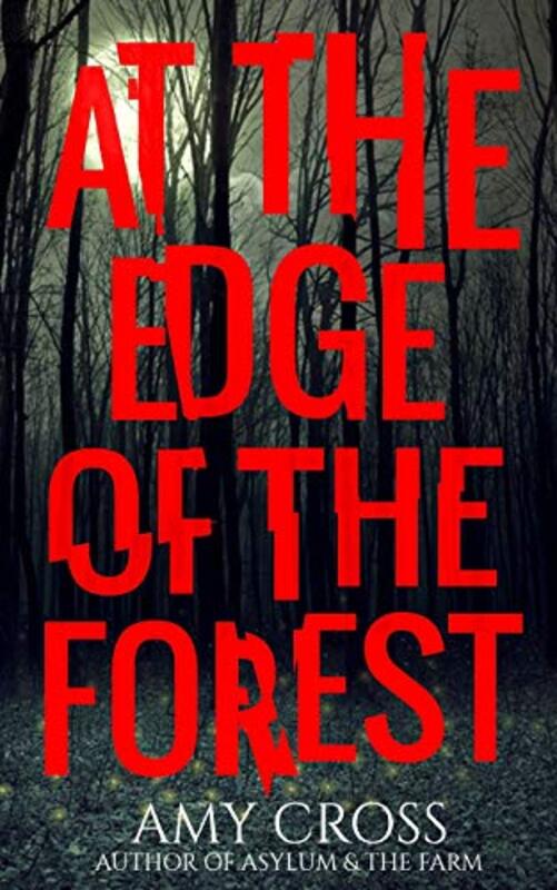Book cover for "At the Edge of the Forest" by Amy Cross