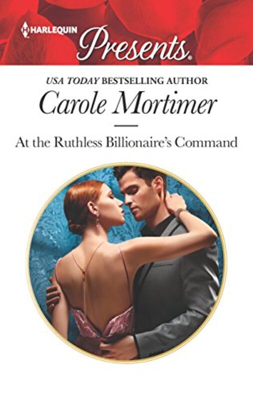 Book cover for "At the Ruthless Billionaire's Command" by Carole Mortimer