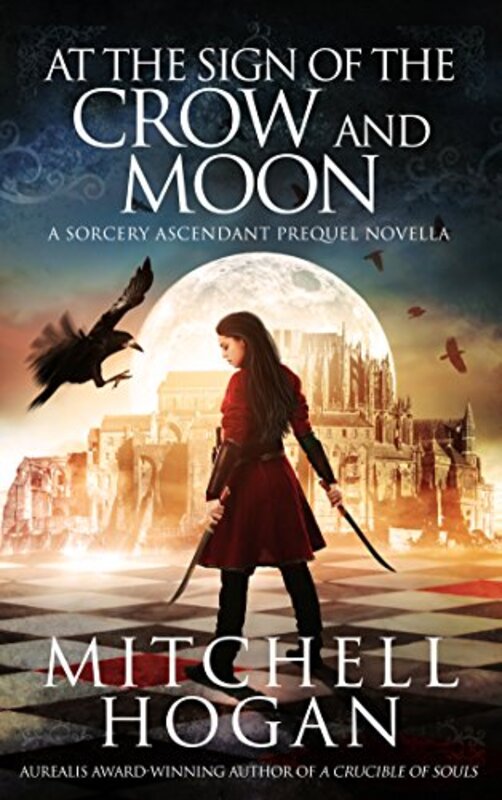 Book cover for "At the Sign of the Crow and Moon" by Mitchell Hogan