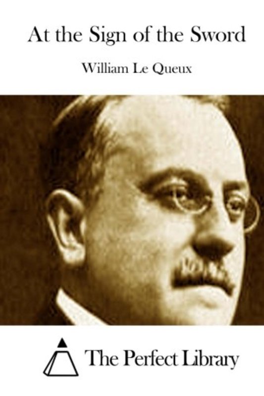 Book cover for "At the Sign of the Sword" by William Le Queux