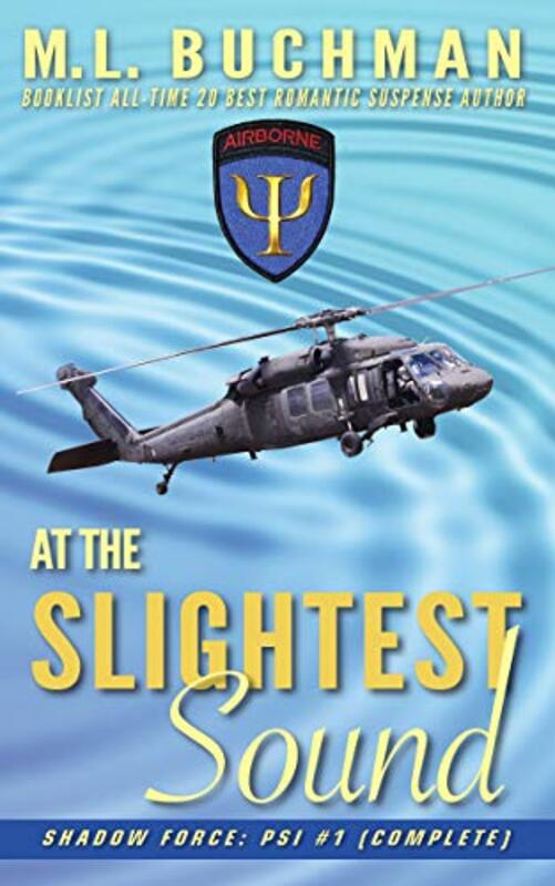 Book cover for "At the Slightest Sound" by ML Buchman