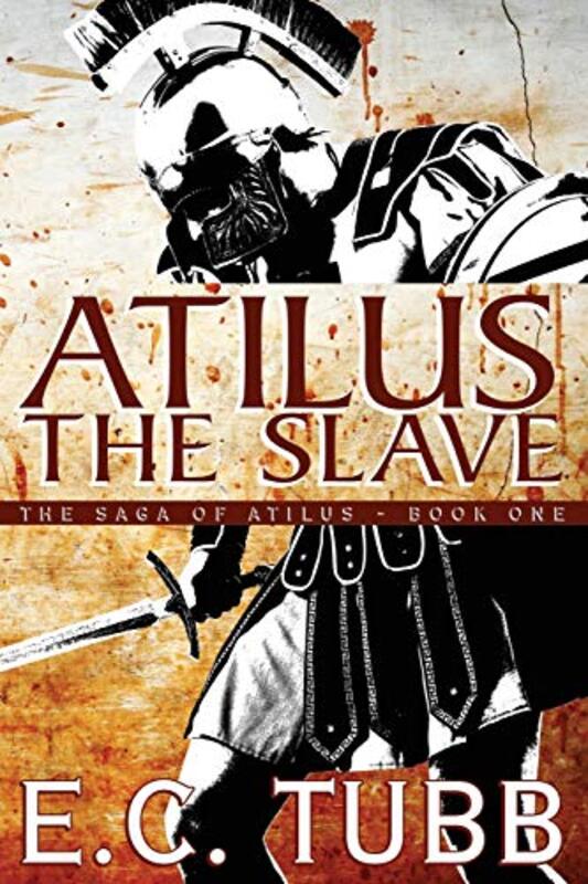 Book cover for "Atilus the Slave" by EC Tubb