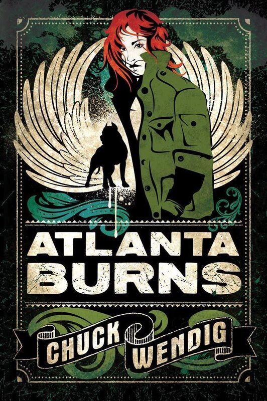 Book cover for "Atlanta Burns" by Chuck Wendig