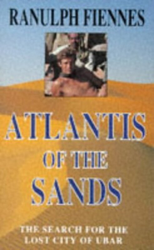Book cover for "Atlantis of the Sands" by Ranulph Fiennes