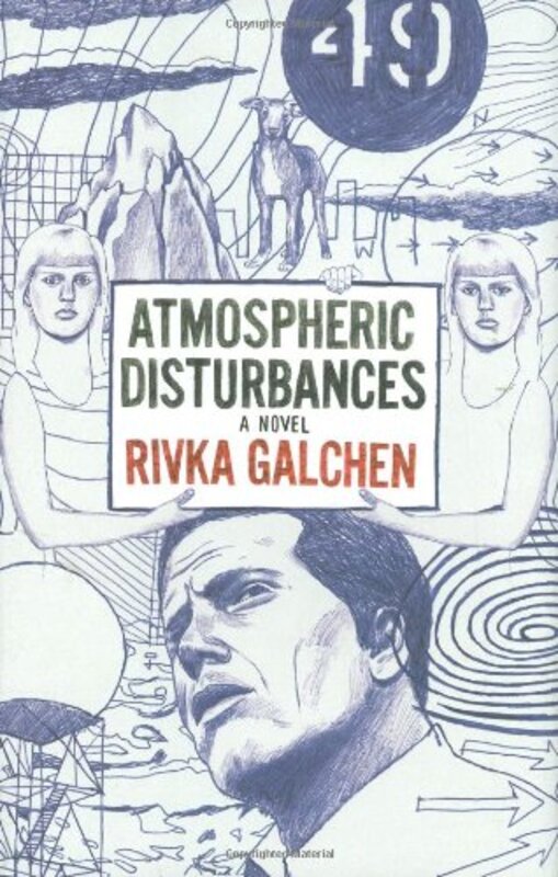 Book cover for "Atmospheric Disturbances" by Rivka Galchen