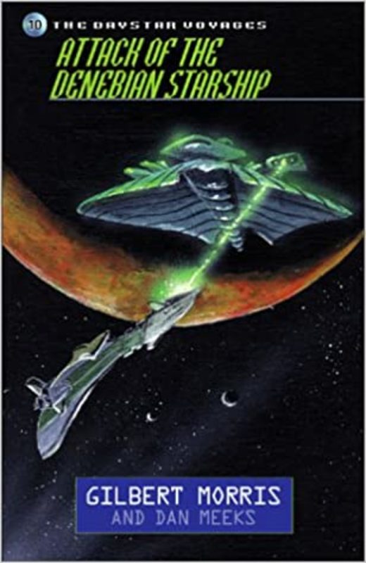 Book cover for "Attack of the Denebian Starship" by Gilbert Morris