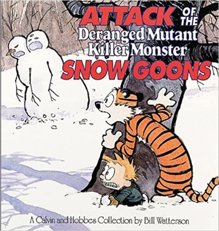 Book cover for "Attack of the Deranged Mutant Killer Monster Snow Goons" by Bill Watterson