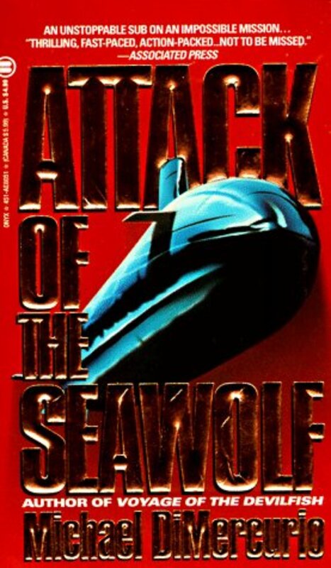 Book cover for "Attack of the Seawolf" by Michael DiMercurio