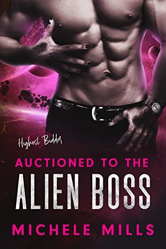 Book cover for "Auctioned to the Alien Boss" by Michele Mills