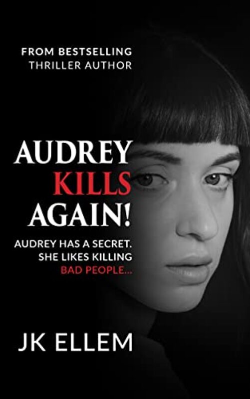 Book cover for "Audrey Kills Again!" by JK Ellem