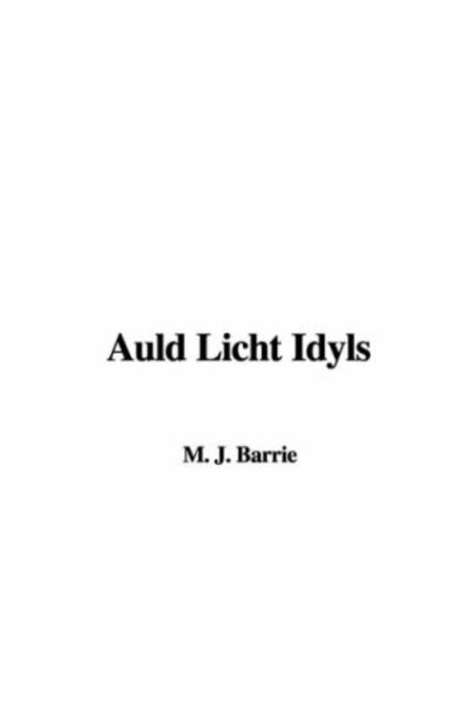 Book cover for "Auld Licht Idylls" by JM Barrie