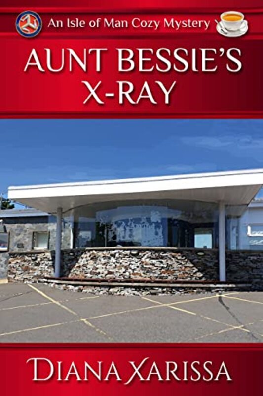 Book cover for "Aunt Bessie's X-Ray" by Diana Xarissa Dunn