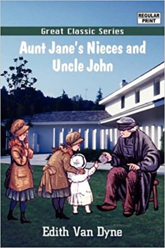 Book cover for "Aunt Jane's Nieces and Uncle John" by L Frank Baum