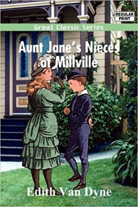 Book cover for "Aunt Jane's Nieces at Millville" by L Frank Baum