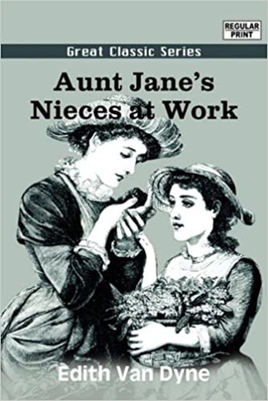 Book cover for "Aunt Jane's Nieces at Work" by L Frank Baum
