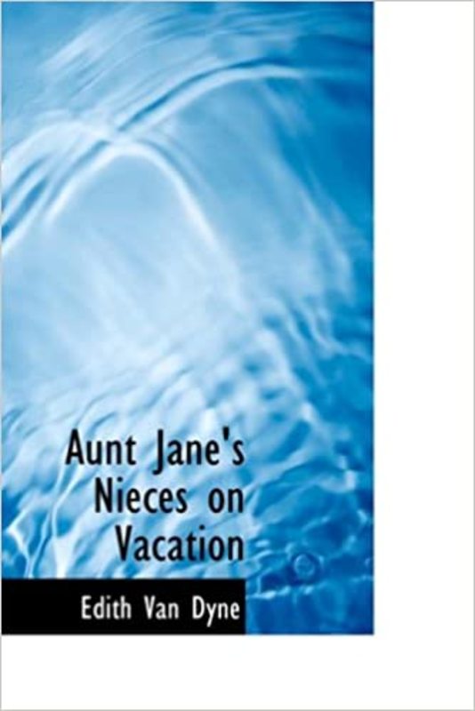 Book cover for "Aunt Jane's Nieces on Vacation" by L Frank Baum
