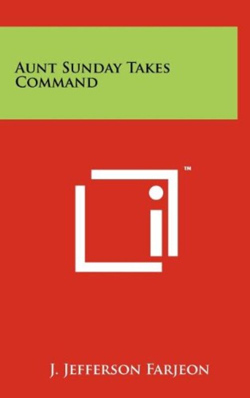 Book cover for "Aunt Sunday Takes Command / Aunt Sunday Sees It Through" by Joseph Jefferson Farjeon