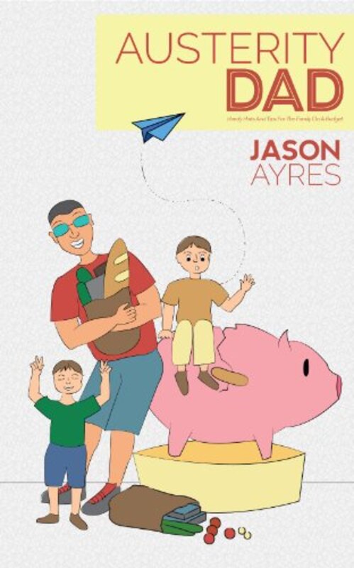 Book cover for "Austerity Dad" by Jason Ayres