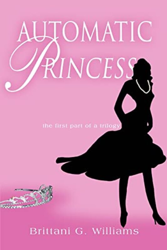 Book cover for "Automatic Princess" by Brittani Williams