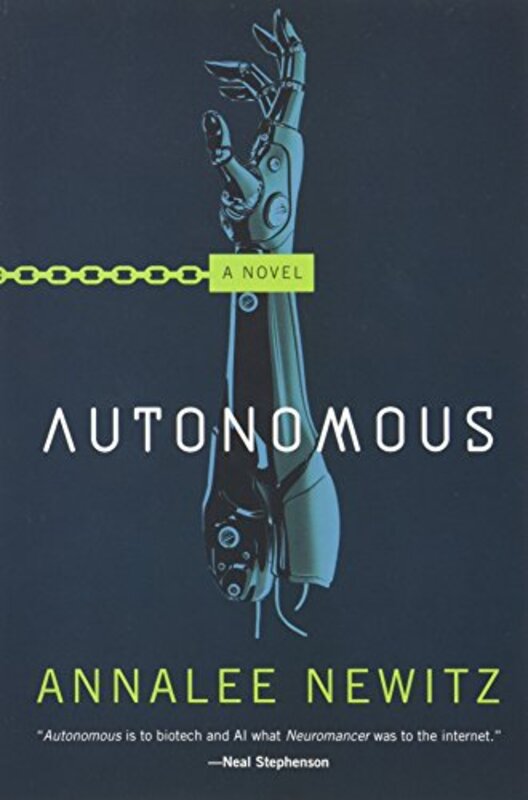 Book cover for "Autonomous" by Annalee Newitz