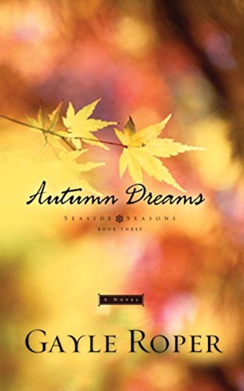 Book cover for "Autumn Dreams" by Gayle Roper