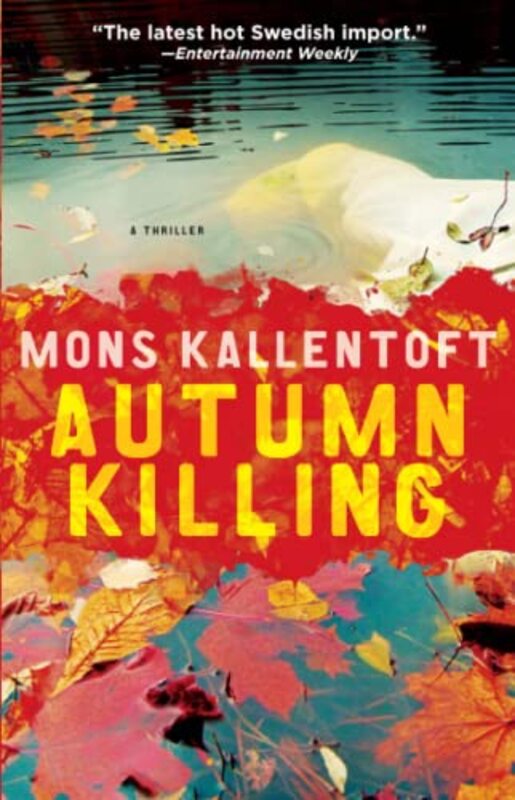Book cover for "Autumn Killing" by Mons Kallentoft