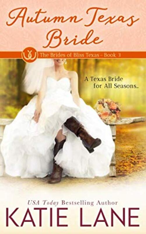 Book cover for "Autumn Texas Bride" by Katie Lane