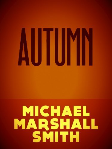 Book cover for "Autumn" by Michael Marshall Smith