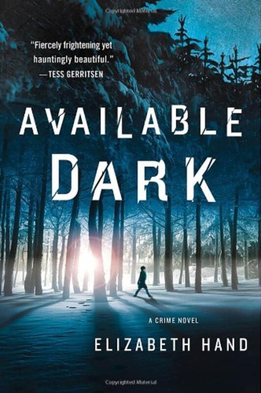 Book cover for "Available Dark" by Elizabeth Hand