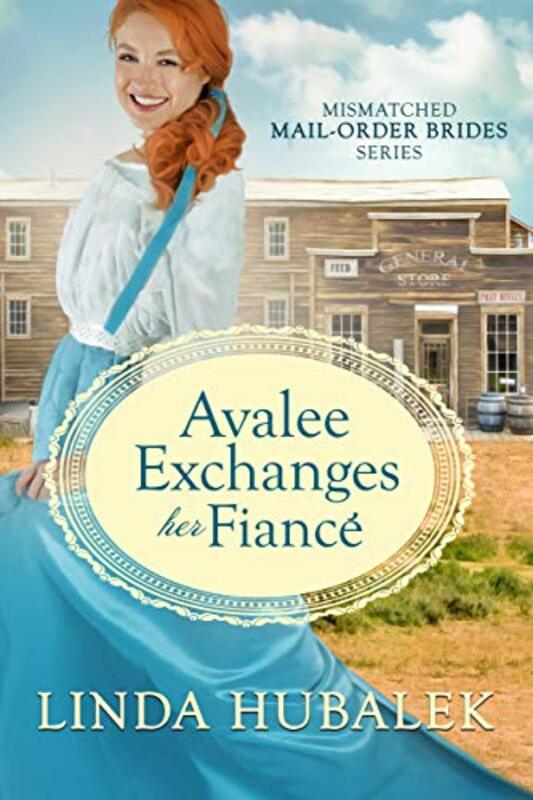 Book cover for "Avalee Exchanges her Fiancé" by Linda K Hubalek