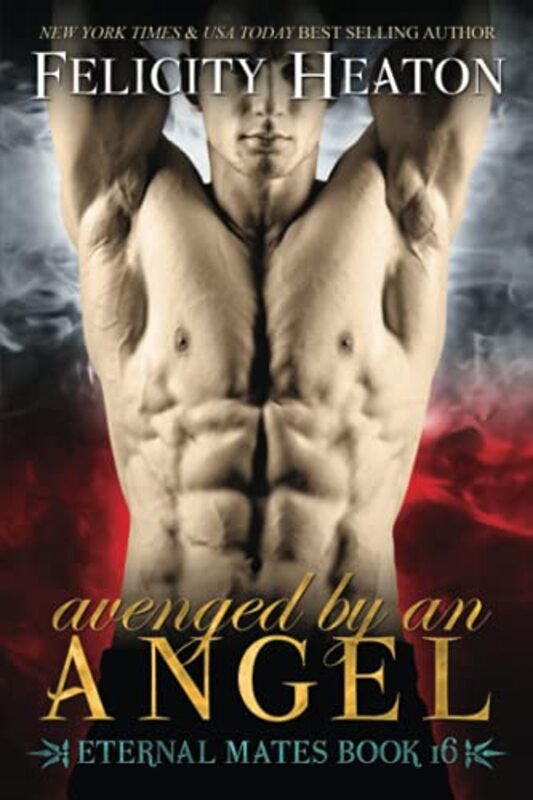 Book cover for "Avenged by an Angel" by Felicity Heaton