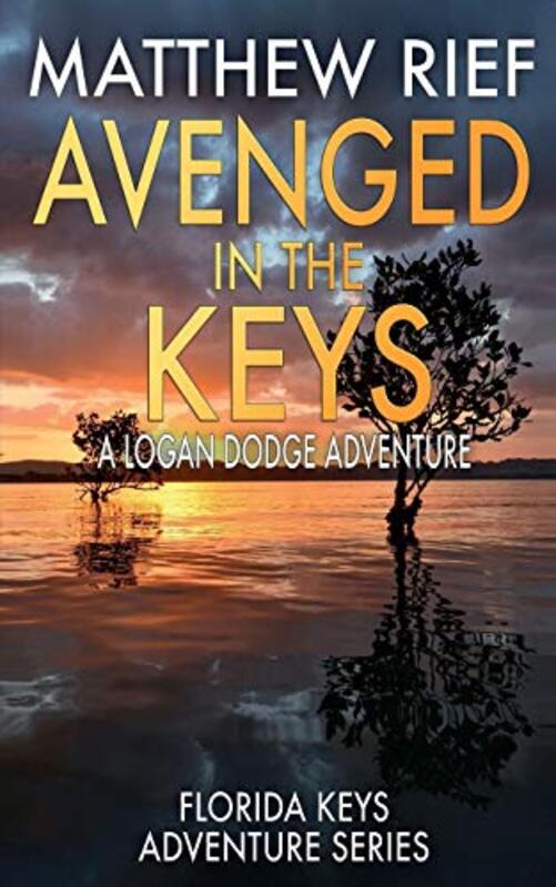 Book cover for "Avenged in the Keys" by Matthew Rief