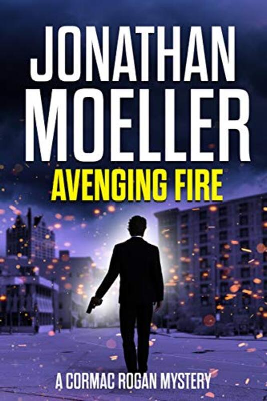 Book cover for "Avenging Fire" by Jonathan Moeller