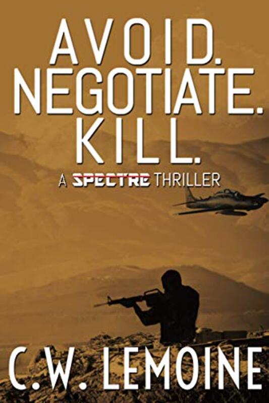 Book cover for "Avoid. Negotiate. Kill." by CW Lemoine