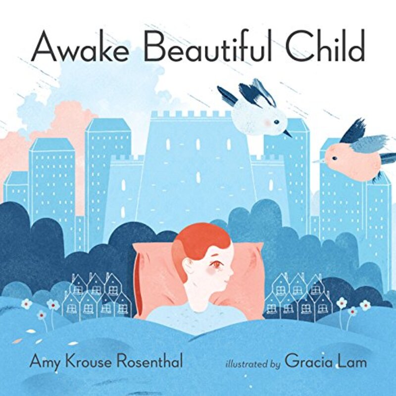 Book cover for "Awake Beautiful Child" by Amy Krouse Rosenthal