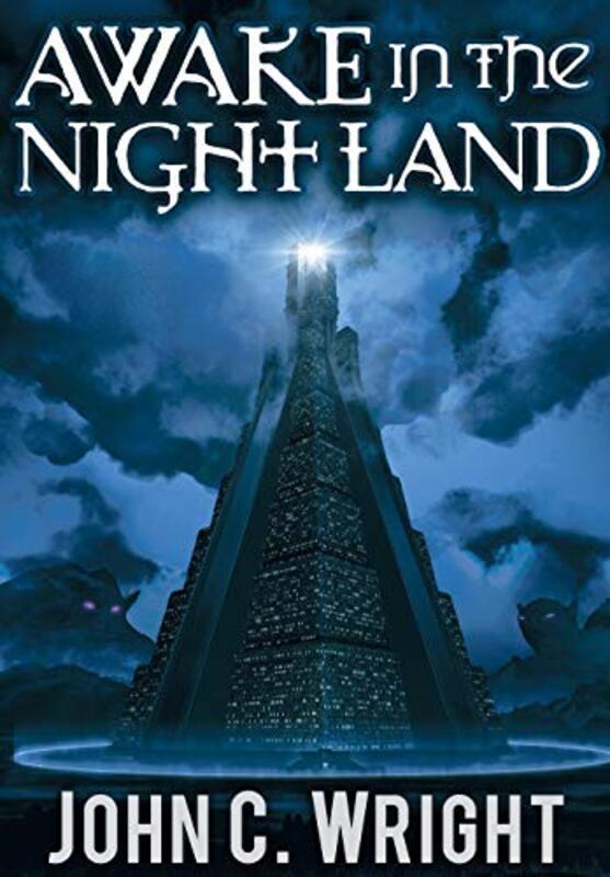 Book cover for "Awake in the Night Land" by John C Wright