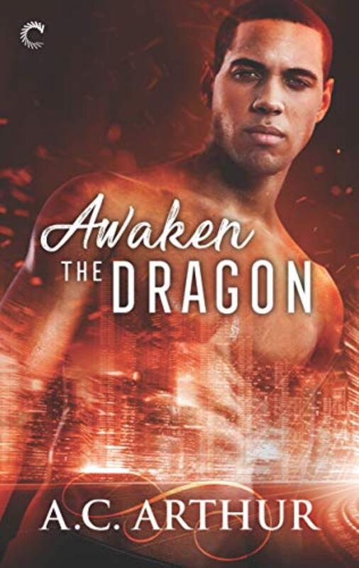 Book cover for "Awaken the Dragon" by AC Arthur