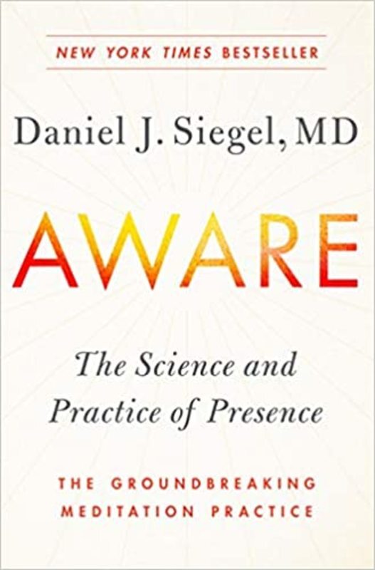 Book cover for "Aware" by Dr. Daniel Siegel M.D.