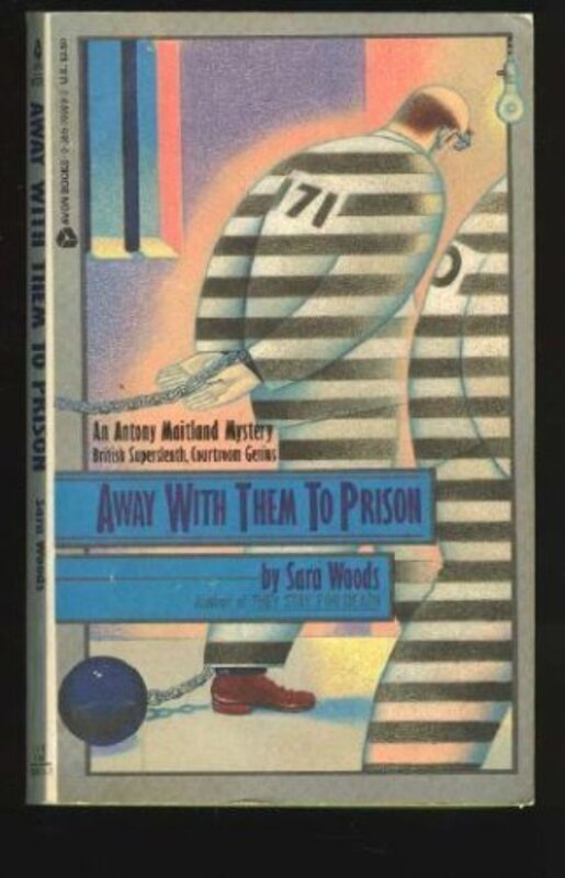 Book cover for "Away with Them to Prison" by Sara Woods