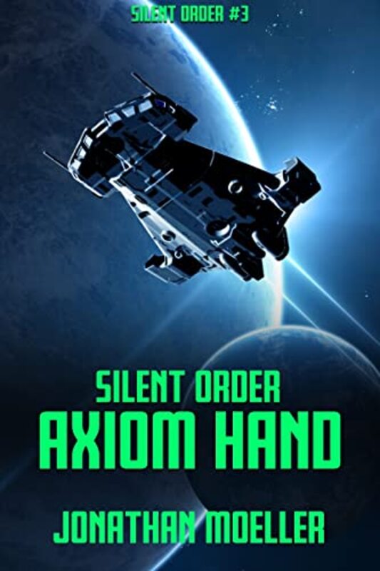 Book cover for "Axiom Hand" by Jonathan Moeller