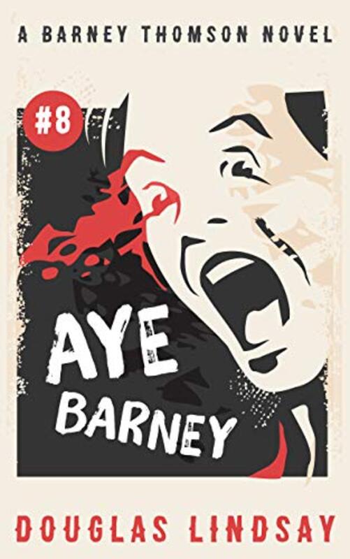 Book cover for "Aye, Barney" by Douglas Lindsay