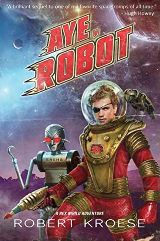 Book cover for "Aye, Robot" by Robert Kroese