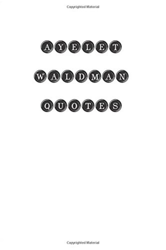 Book cover for "Ayelet Waldman Quotes" by Ayelet Waldman