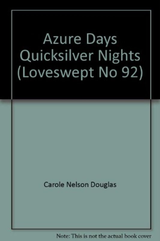 Book cover for "Azure Days, Quicksilver Nights" by Carole Nelson Douglas