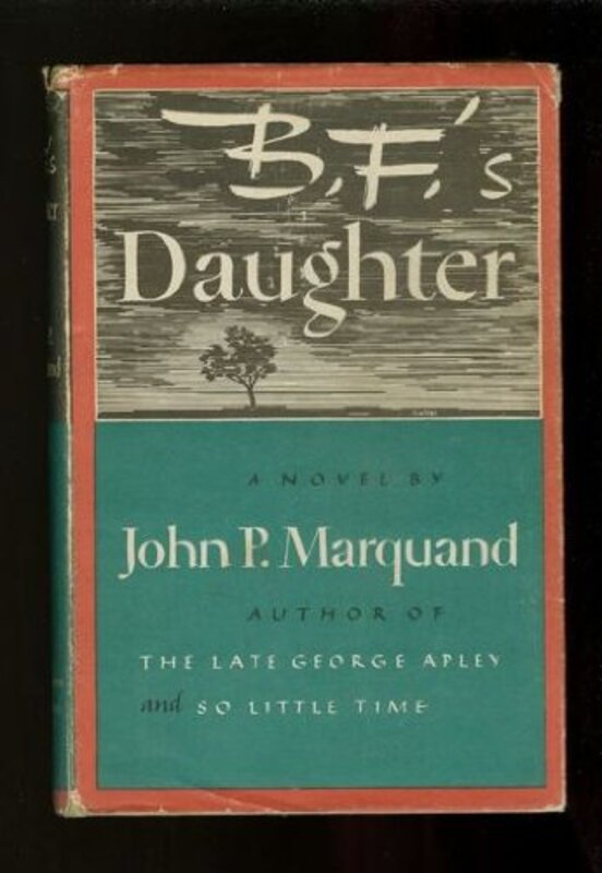 Book cover for "B.F.'s Daughter" by John P Marquand