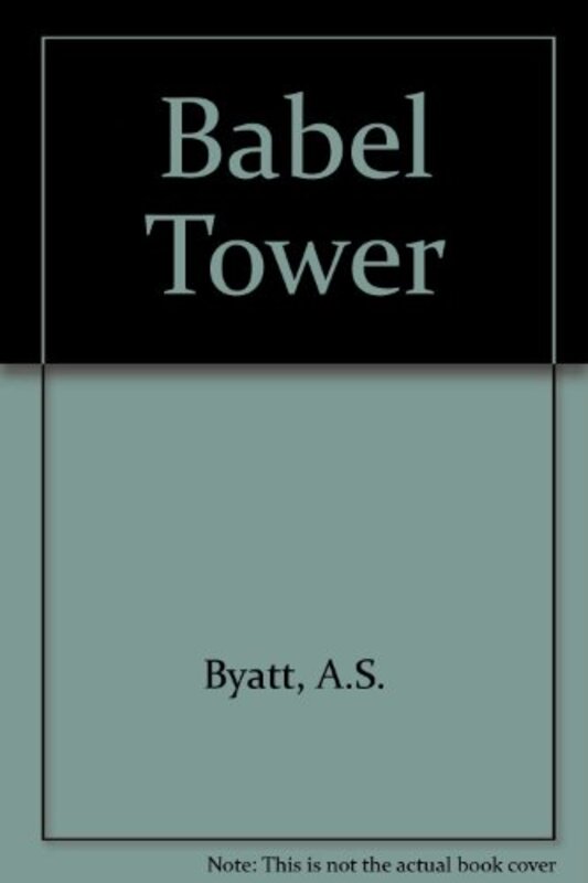 Book cover for "Babel Tower" by AS Byatt