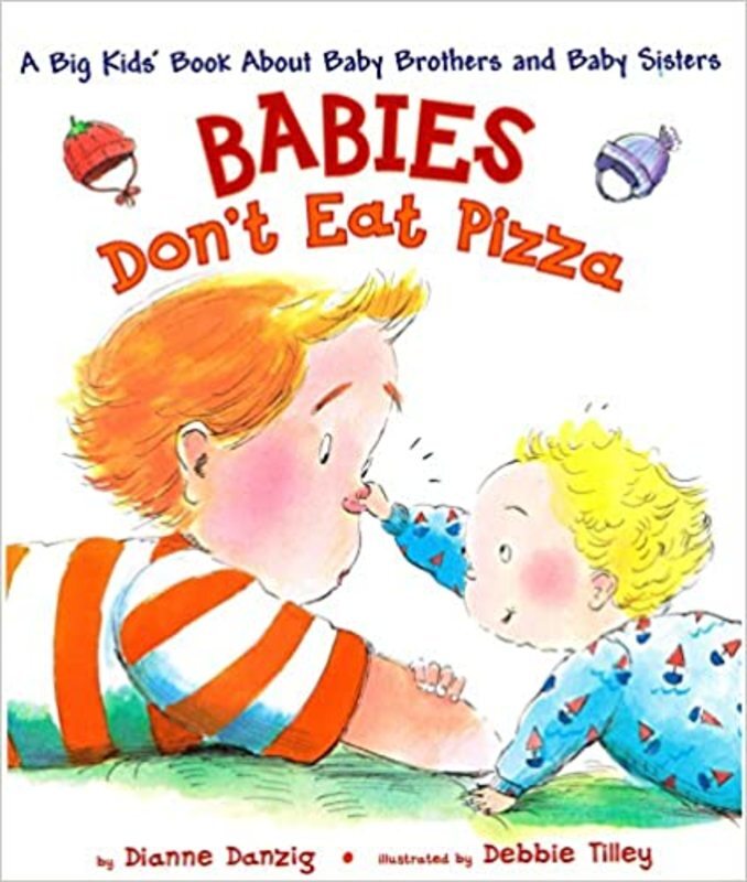 Book cover for "Babies Don't Eat Pizza" by Dianne Danzig