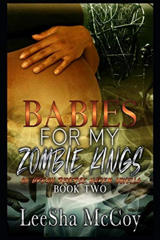Book cover for "Babies For My Zombie Kings" by LeeSha McCoy