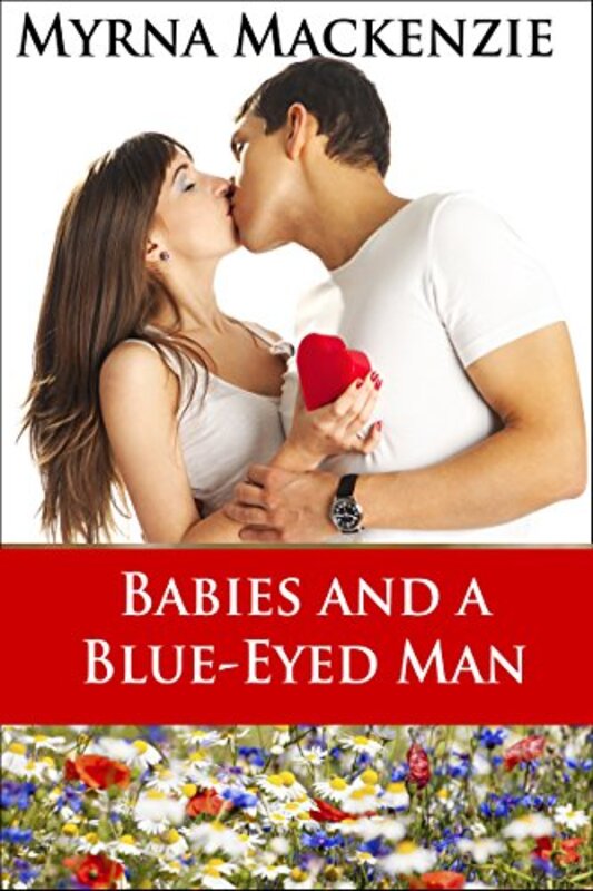 Book cover for "Babies and a Blue-eyed Man" by Myrna Mackenzie