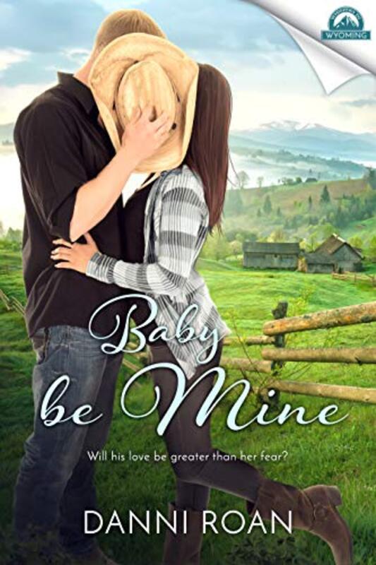 Book cover for "Baby Be Mine" by Danni Roan